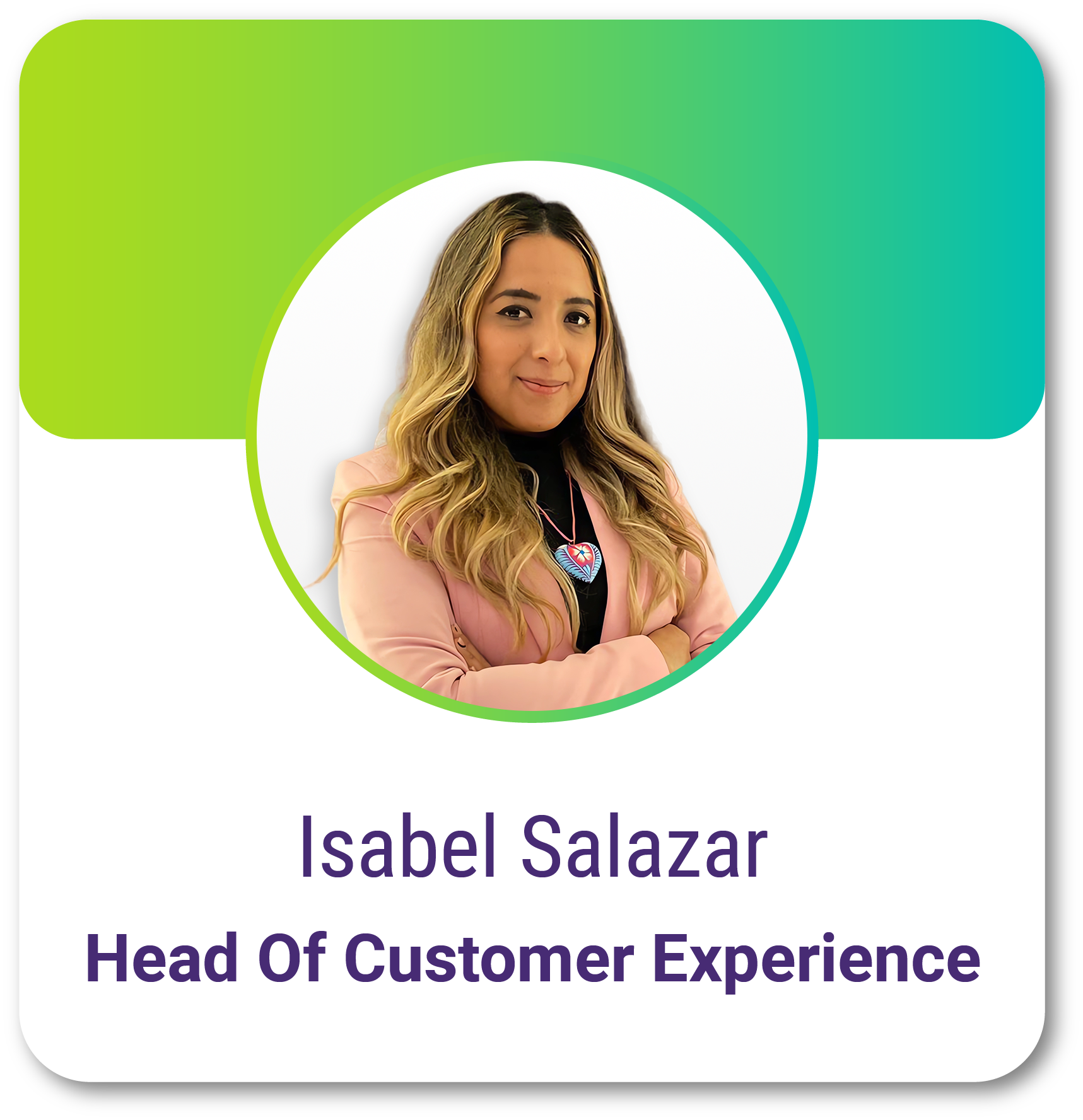 Isabel Salazar - Head Of Customer Experience
